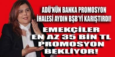 ADÜ'nün banka promosyon ihalesi 38 binden sonuçlandı, Aydın BŞB karıştı!