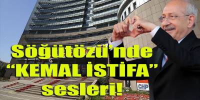 Söğütözü'nde "KEMAL İSTİFA" sesleri!