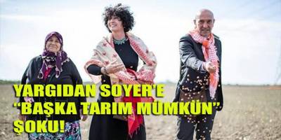 Mahkemeden Soyer’e şok! Tarım arazilerini imara açan plan notu iptal edildi