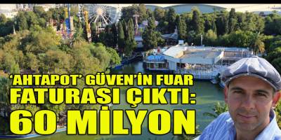 'Ahtapot' Güven'in Fuar faturasının ceremesini hangi daire başkanlığı çekiyor?