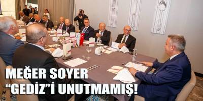 Soyer, Gediz'i hatırladı!