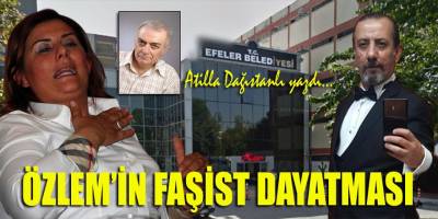 ÖZLEM’İN FAŞİST DAYATMASI