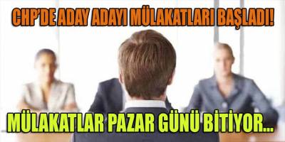 CHP'de aday adayları "sözlü sınav"ları başladı!