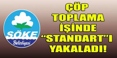 Söke belediyesi de ihale dünyasında Seyid'in "Standart"ını seçti!