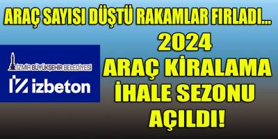 2024 yılı İzBB-İZBETON araç kiralama ihale sezonu açıldı!