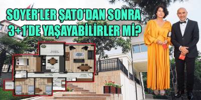 Vahim olan burası! Soyer'ler bundan böyle 3+1'de yaşayabilirler mi?
