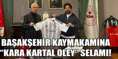 Başakşehir Kaymakamına "Siyah-Beyaz"lı ziyaret