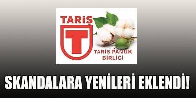 Tariş Pamuk Birliği Genel Kurulu'ndaki skandallara yenileri ekleniyor!