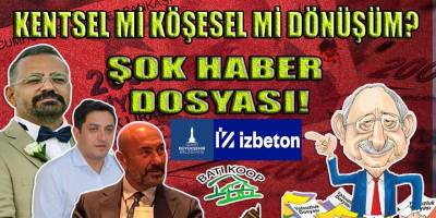 İzmir'de taşları yerinden oynatacak "Kentsel Dönüşüm" dosyasını açıyoruz!