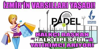 CHP'li Güzelbahçe'nin Halkçı Başkanı "Halk Tipi Spor" için düğmeye bastı!
