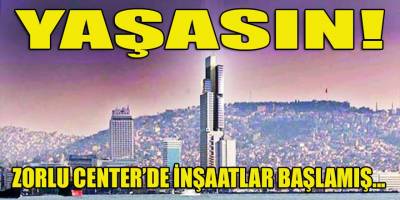 Konak'a yeni bir gökdelen: Zorlu Center