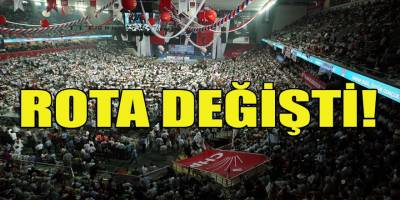 CHP'de 6 nisan öncesi flaş rota değişikliği!
