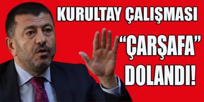 Veli Ağbaba'nın kurultay çalışması "çarşafa" dolandı!