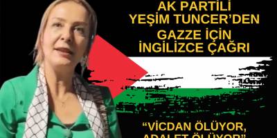 Yeşim Tuncer’den Dünyaya Gazze İçin İngilizce Çağrı: “Vicdan Ölüyor, Adalet Ölüyor”