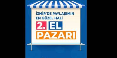 İzmir'in üç ilçesinde ikinci el pazarları açılıyor